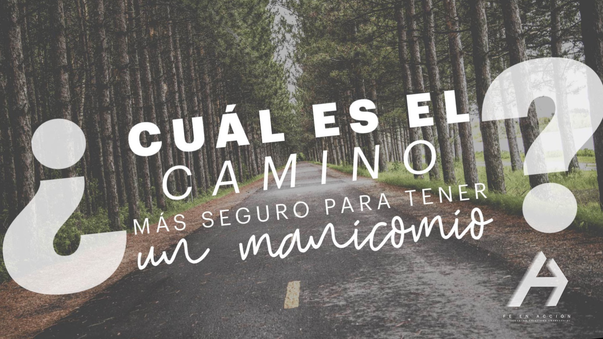 ¿Cuál es el camino más seguro para tener un manicomio?